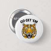 BADGE ROND 5 CM TIGER ALLEZ LES OBTENIR (Devant & derrière)