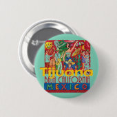Badge Rond 5 Cm TIJUANA Mexique (Devant & derrière)