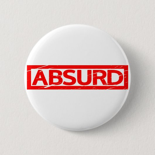 Badge Rond 5 Cm Timbre Absurde (Devant)