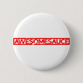 Badge Rond 5 Cm Timbre Awesomesauce (Devant)