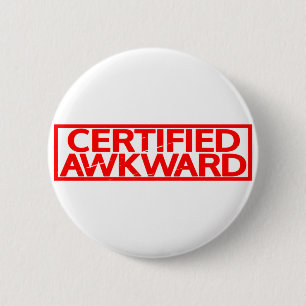 Badge Rond 5 Cm Timbre Awkward Certifié
