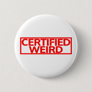 Badge Rond 5 Cm Timbre bizarre certifié