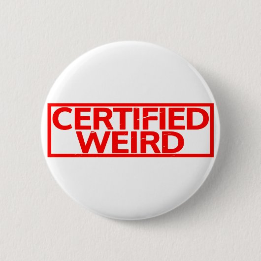 Badge Rond 5 Cm Timbre bizarre certifié (Devant)