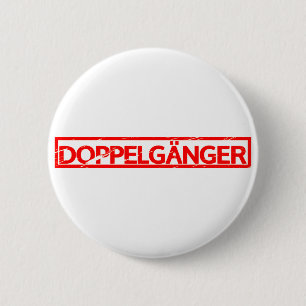 Badge Rond 5 Cm Timbre de Doppelgänger