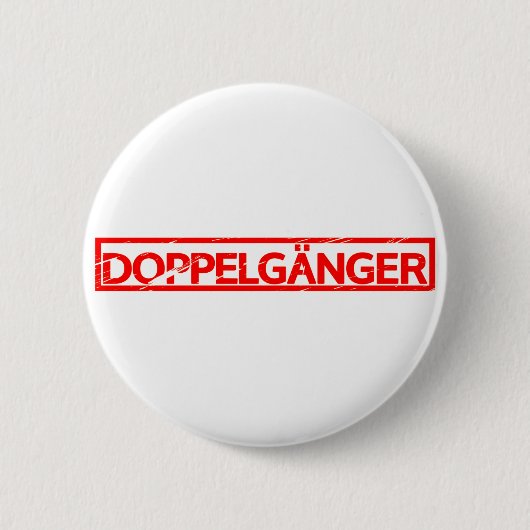 Badge Rond 5 Cm Timbre de Doppelgänger (Devant)