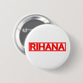 Badge Rond 5 Cm Timbre de Rihana (Devant & derrière)