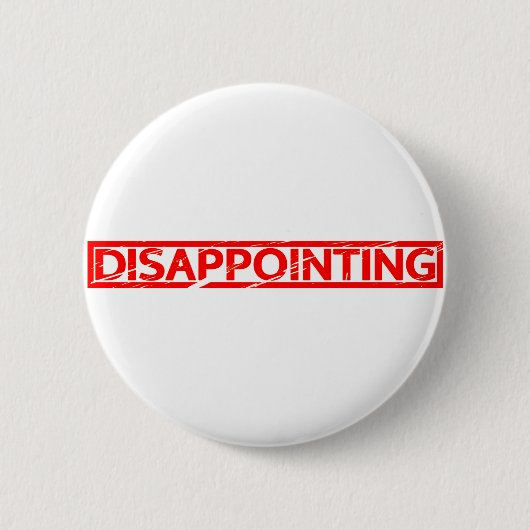 Badge Rond 5 Cm Timbre décevant (Devant)
