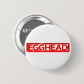 Badge Rond 5 Cm Timbre d'Egghead (Devant & derrière)