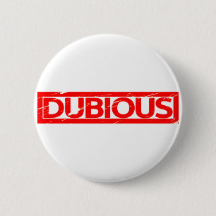 Badge Rond 5 Cm Timbre douteux