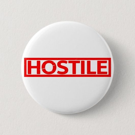 Badge Rond 5 Cm Timbre Hostile (Devant)
