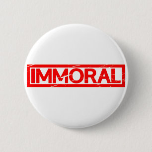 Badge Rond 5 Cm Timbre immoral