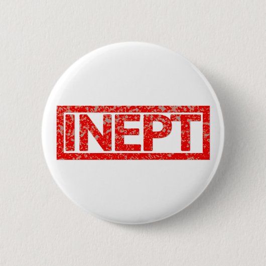 Badge Rond 5 Cm Timbre incompétent (Devant)