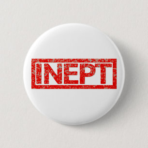 Badge Rond 5 Cm Timbre incompétent