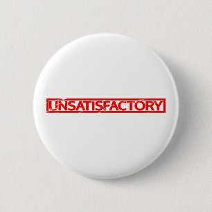 Badge Rond 5 Cm Timbre insatisfaisant