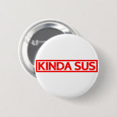 Badge Rond 5 Cm Timbre Kinda Sus (Devant & derrière)