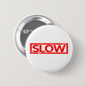 Badge Rond 5 Cm Timbre lent (Devant & derrière)
