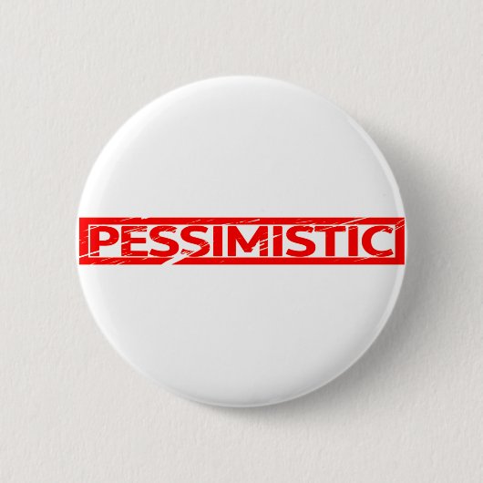 Badge Rond 5 Cm Timbre pessimiste (Devant)