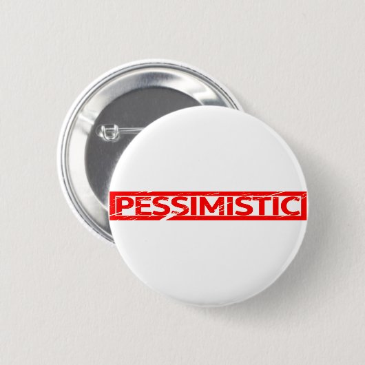 Badge Rond 5 Cm Timbre pessimiste (Devant & derrière)