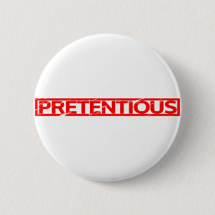 Badge Rond 5 Cm Timbre prétentieux