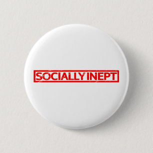 Badge Rond 5 Cm Timbre socialement inepte