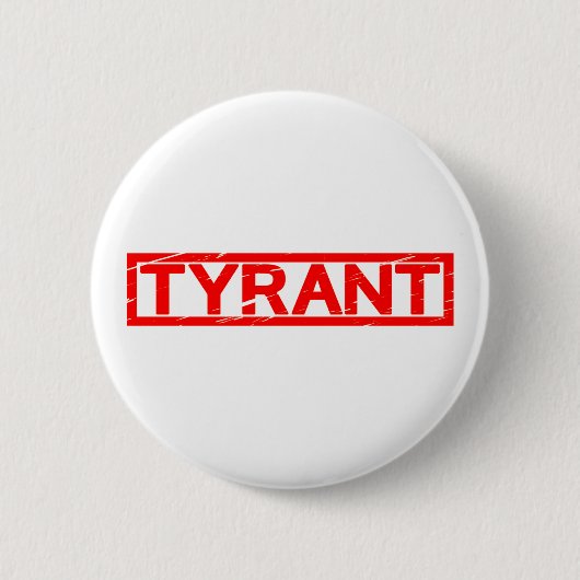 Badge Rond 5 Cm Timbre tyran (Devant)