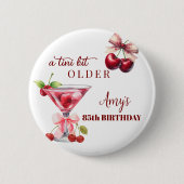 Badge Rond 5 Cm Tini Bit Older Cherry Martini 85th Birthday Favor (Devant)