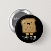 Badge Rond 5 Cm Tippy Toest amusant Tippy Toe Toe Pun Dark BG (Devant & derrière)