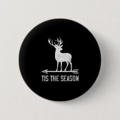 Badge Rond 5 Cm Tis The Season Funny Deer Hunting (Devant)