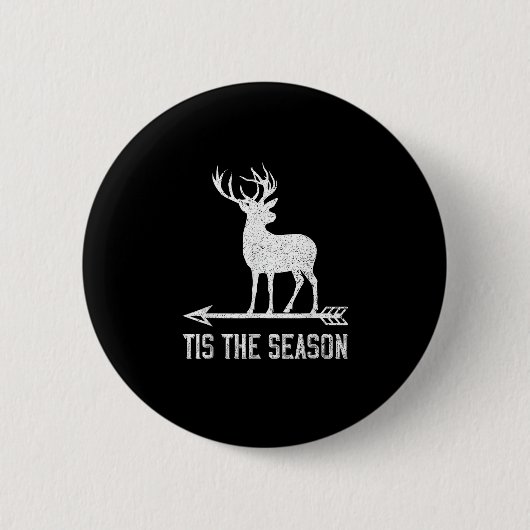 Badge Rond 5 Cm Tis The Season Funny Deer Hunting (Devant)