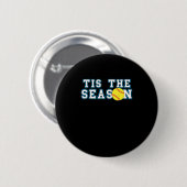 Badge Rond 5 Cm Tis The Season Softball Coach Creative Casual (Devant & derrière)