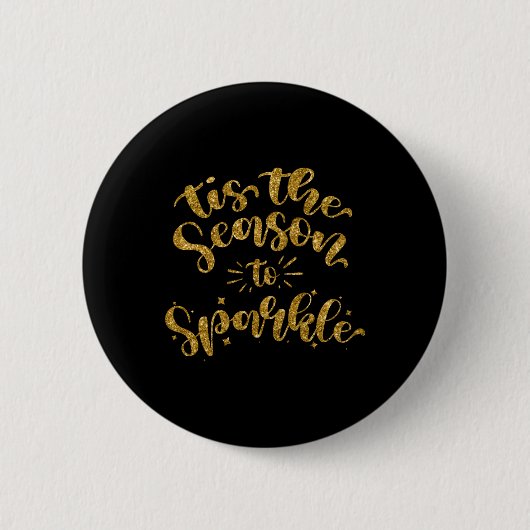 Badge Rond 5 Cm Tis The Season To Sparkle Gold Faux Glitter T Shir (Devant)