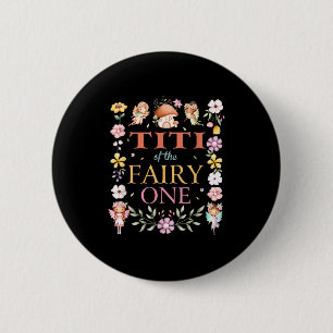 Badge Rond 5 Cm Titi de la Fée Un 1er Anniversaire Fille Famille T