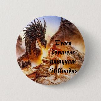 Badge Rond 5 Cm Titillandus de numquam de dormiens de Draco