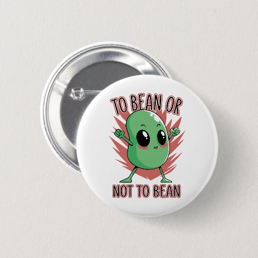 Badge Rond 5 Cm To bean or not to bean (Devant & derrière)