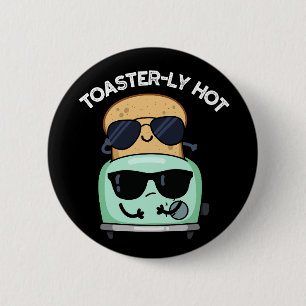 Badge Rond 5 Cm Toasterly Hot Fundy Toaster Pun Dark BG