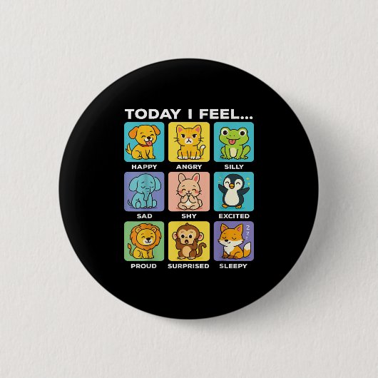 Badge Rond 5 Cm Today I Feel... Funny Animals Emotional Boxes Emot (Devant)