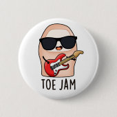 Badge Rond 5 Cm Toe Jam Funny Big Toe Music Pun (Devant)