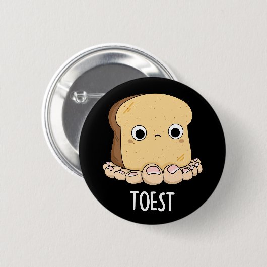 Badge Rond 5 Cm Toest Funny Toast with Toes Pun Dark BG (Devant & derrière)