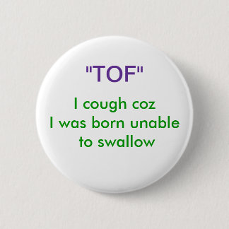 BADGE ROND 5 CM "TOF "