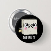 Badge Rond 5 Cm Tofuut Funny Farting Tofu Pun Dark BG (Devant & derrière)