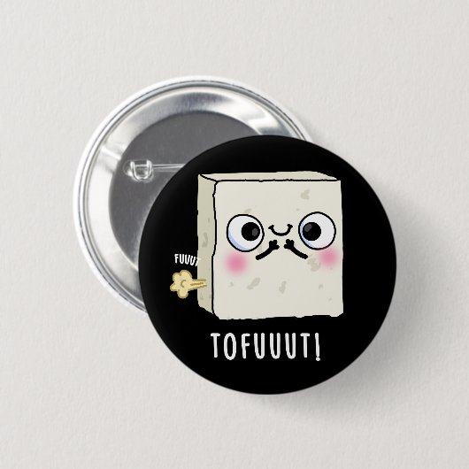 Badge Rond 5 Cm Tofuut Funny Farting Tofu Pun Dark BG (Devant & derrière)