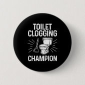 Badge Rond 5 Cm Toilet Clogging Chamon Funny Graphic Toilet Cloggi (Devant)