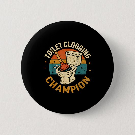 Badge Rond 5 Cm Toilet Clogging Chamon Tee Funny Meme  (Devant)