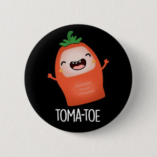 Badge Rond 5 Cm Tomate amusante Tomate Pun Dark BG