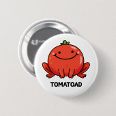 Badge Rond 5 Cm Tomatoad Funny Tomato Toc Pun (Devant & derrière)