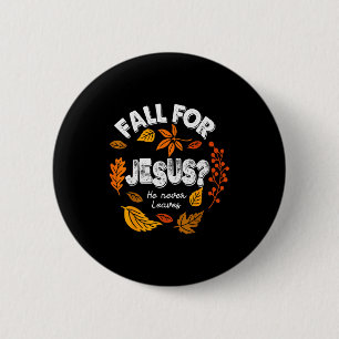 Badge Rond 5 Cm Tombez amoureux de Jésus Il ne quitte jamais Feuil