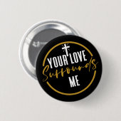 Badge Rond 5 Cm Ton Amour M'Entoure (Devant & derrière)