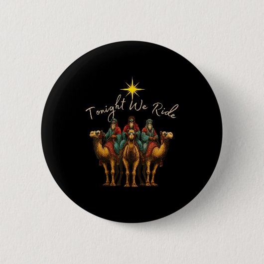 Badge Rond 5 Cm Tonight We Ride Three Wise Men Christmas Nativity (Devant)