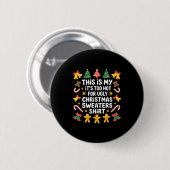 Badge Rond 5 Cm Too Hot For Ugly Christmas Sweater Funny Holiday  (Devant & derrière)