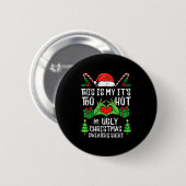 Badge Rond 5 Cm Too Hot For Ugly Christmas Sweater Funny Xmas Men (Devant & derrière)